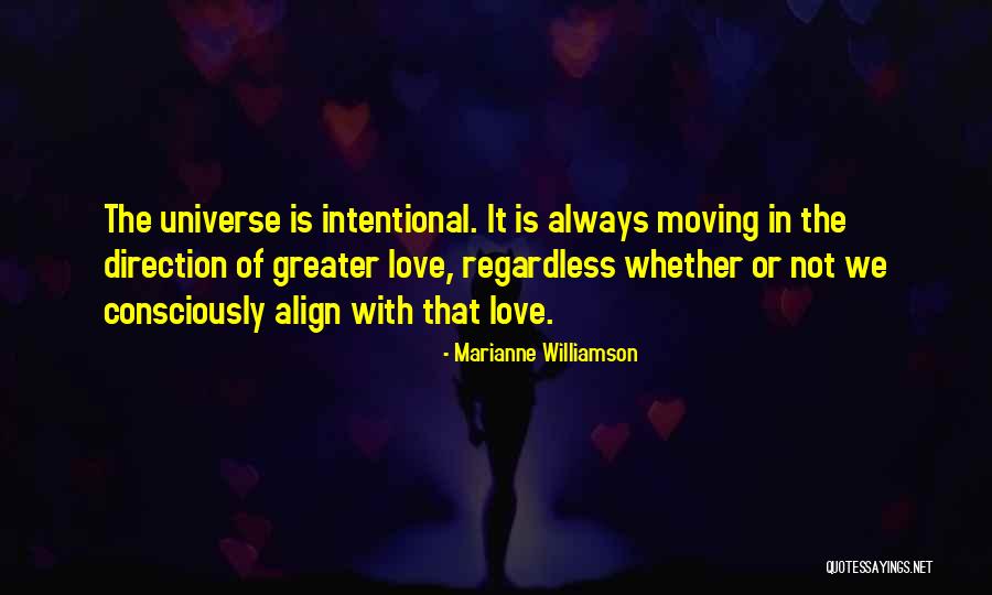 Intentional Love Quotes By Marianne Williamson