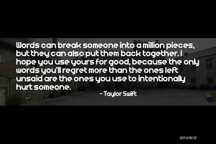 Intentionally Hurt Someone Quotes By Taylor Swift Intentionally Hurt Someone Quotes By Taylor Swift