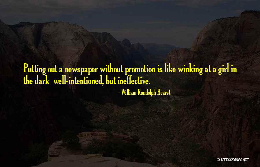 Intentioned Quotes By William Randolph Hearst Intentioned Quotes By William Randolph Hearst