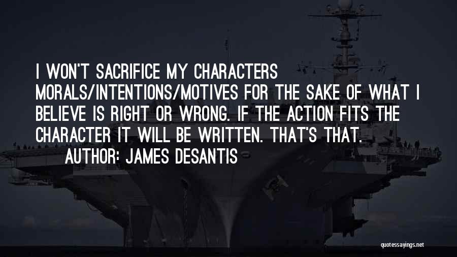 Intentions And Motives Quotes By James DeSantis