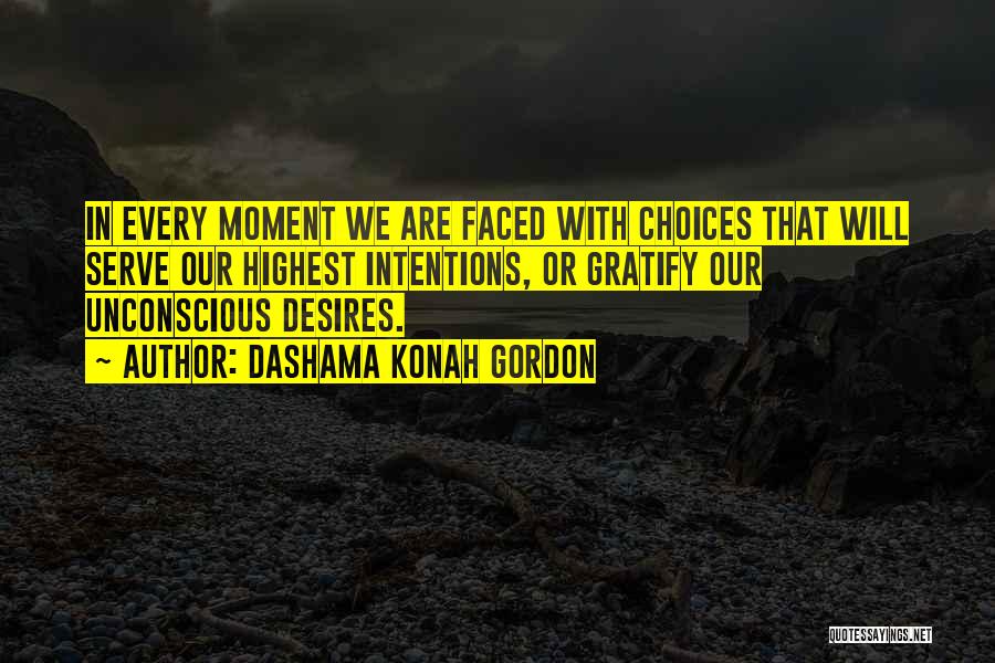 Intentions Love Quotes By Dashama Konah Gordon