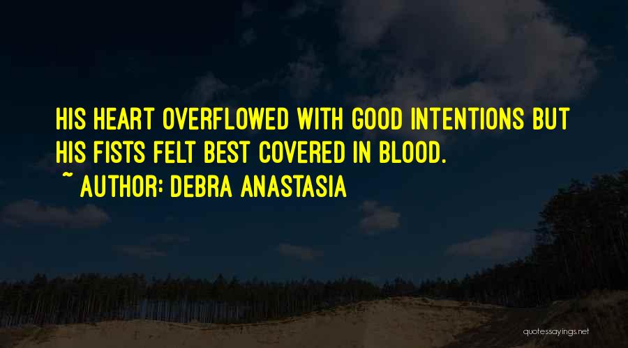 Intentions Love Quotes By Debra Anastasia