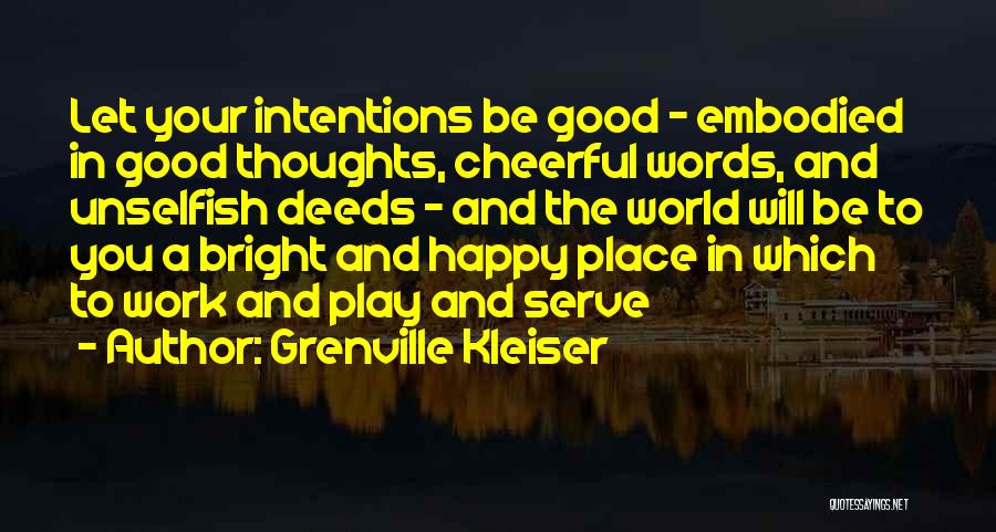 Intentions Love Quotes By Grenville Kleiser