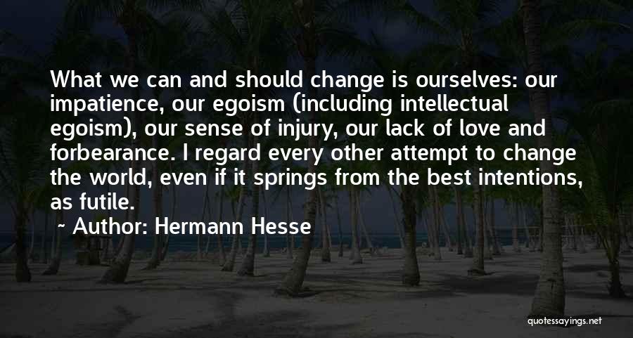 Intentions Love Quotes By Hermann Hesse