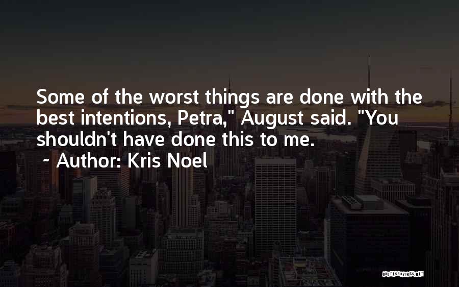 Intentions Love Quotes By Kris Noel