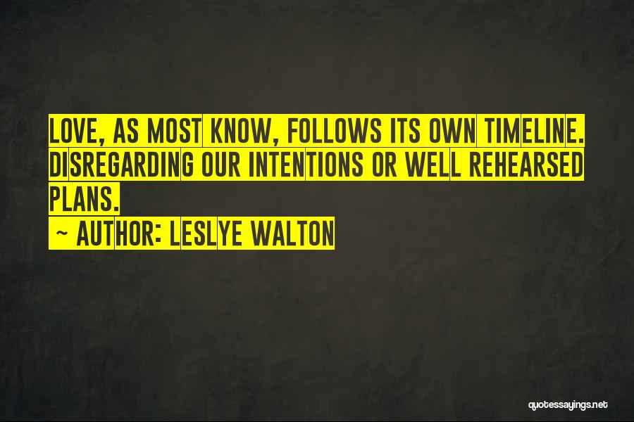 Intentions Love Quotes By Leslye Walton