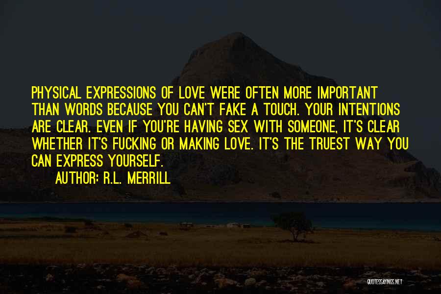 Intentions Love Quotes By R.L. Merrill