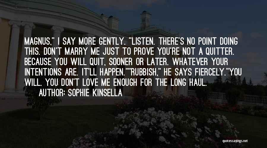 Intentions Love Quotes By Sophie Kinsella