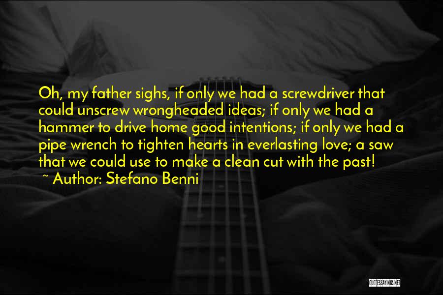 Intentions Love Quotes By Stefano Benni