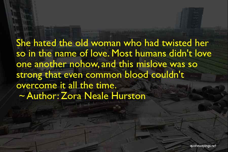 Intentions Love Quotes By Zora Neale Hurston