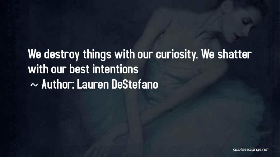 Intentions Quotes By Lauren DeStefano