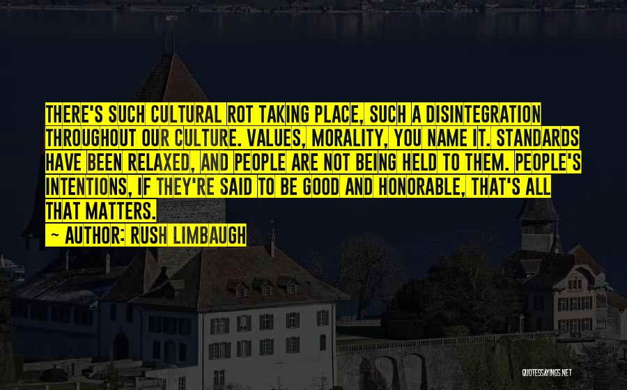 Intentions Quotes By Rush Limbaugh