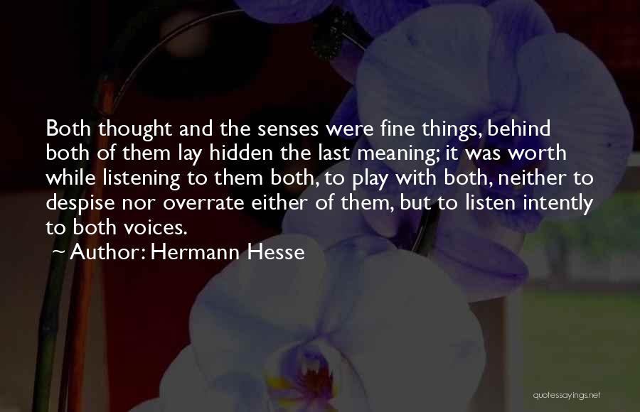 Intently Listening Quotes By Hermann Hesse
