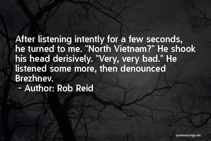 Intently Listening Quotes By Rob Reid