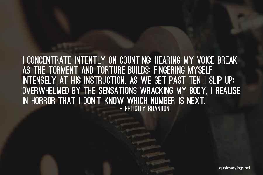 Intently Or Intensely Quotes By Felicity Brandon Intently Or Intensely Quotes By Felicity Brandon