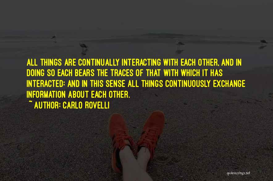 Interacting With Others Quotes By Carlo Rovelli