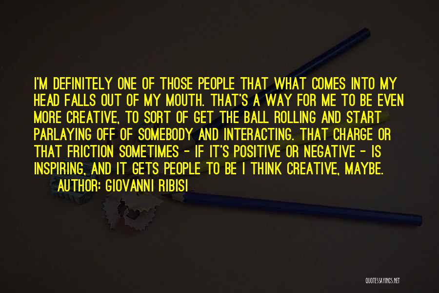 Interacting With Others Quotes By Giovanni Ribisi