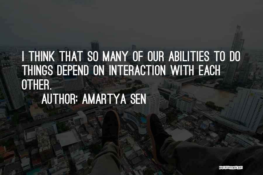 Interaction Quotes By Amartya Sen