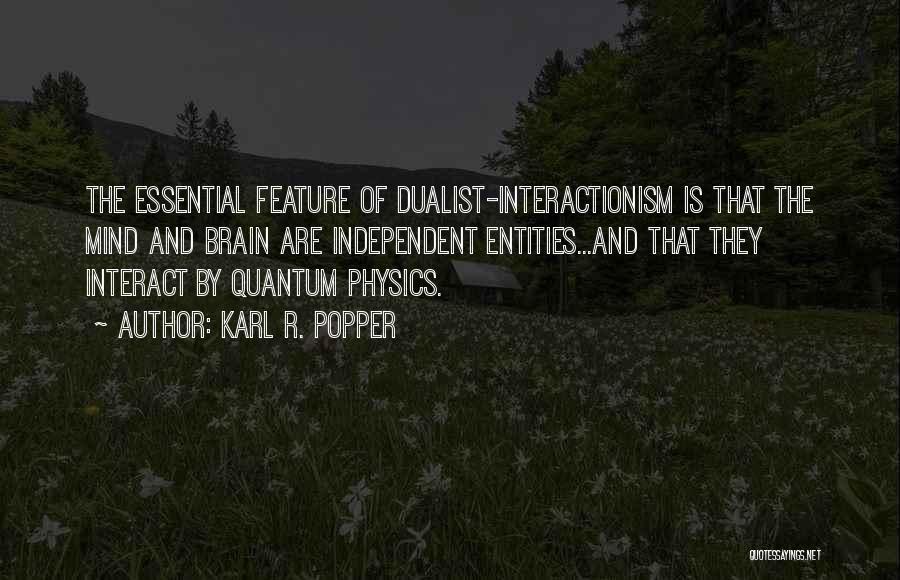 Interactionism Quotes By Karl R. Popper