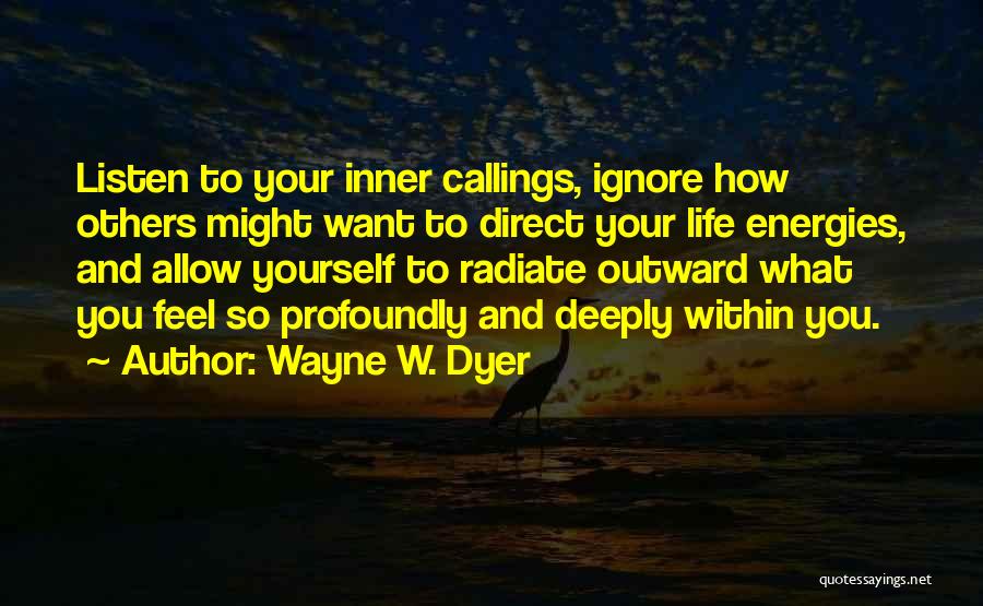 Interactive Communication Quotes By Wayne W. Dyer