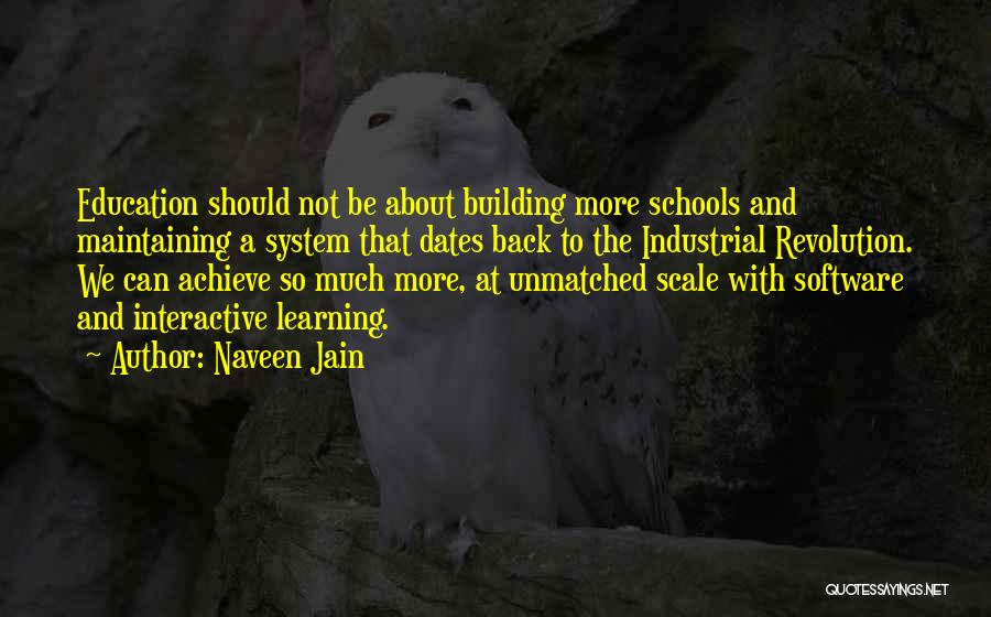 Interactive Learning Quotes By Naveen Jain