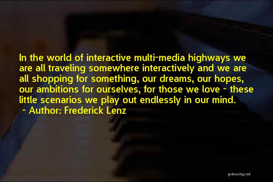 Interactive Media Quotes By Frederick Lenz