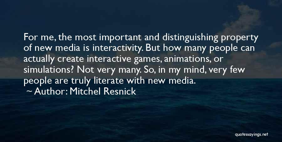 Interactive Media Quotes By Mitchel Resnick