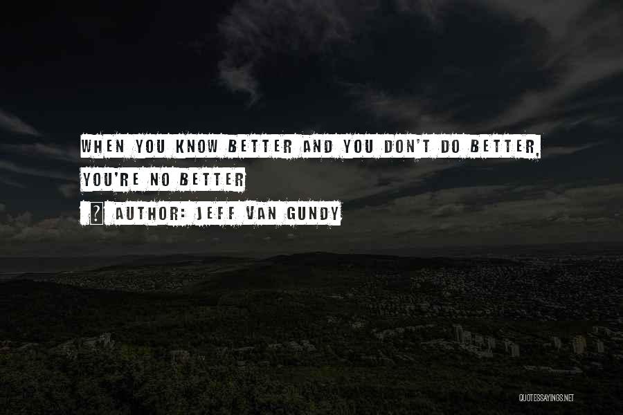 Interactive Theatre Quotes By Jeff Van Gundy