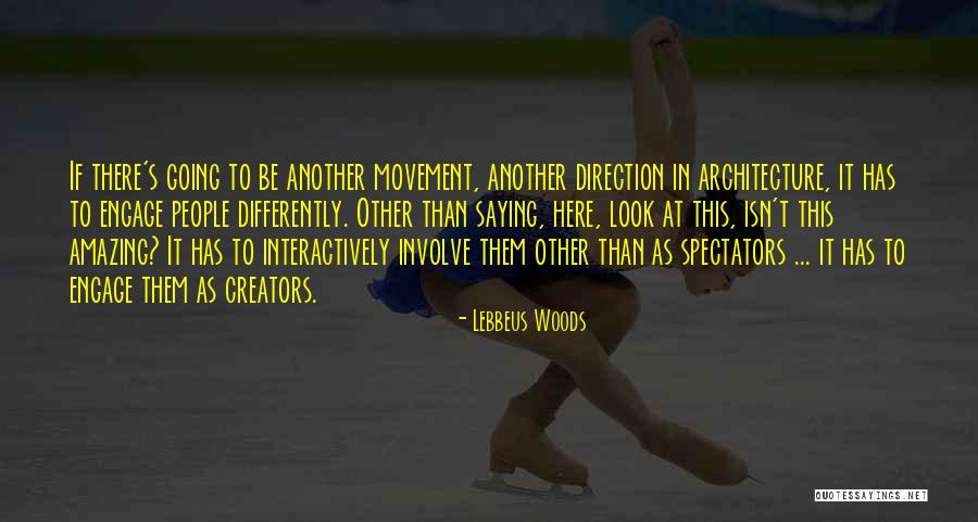 Interactively Quotes By Lebbeus Woods Interactively Quotes By Lebbeus Woods