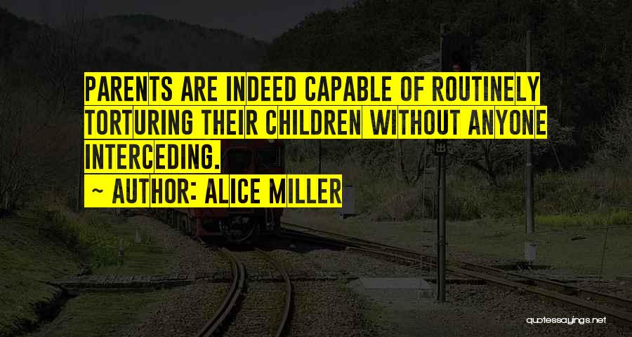 Interceding Quotes By Alice Miller