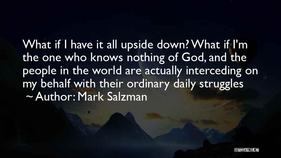 Interceding Quotes By Mark Salzman
