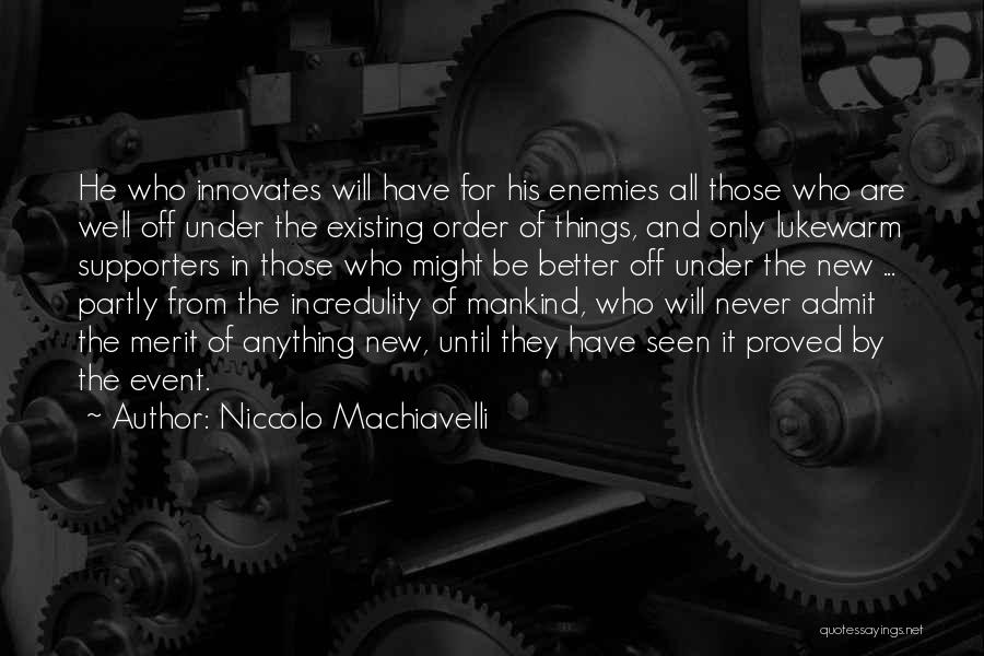 Intercepted Houses Quotes By Niccolo Machiavelli