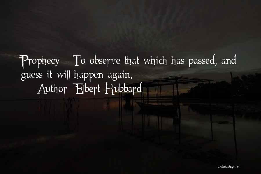 Interceptions 2020 Quotes By Elbert Hubbard