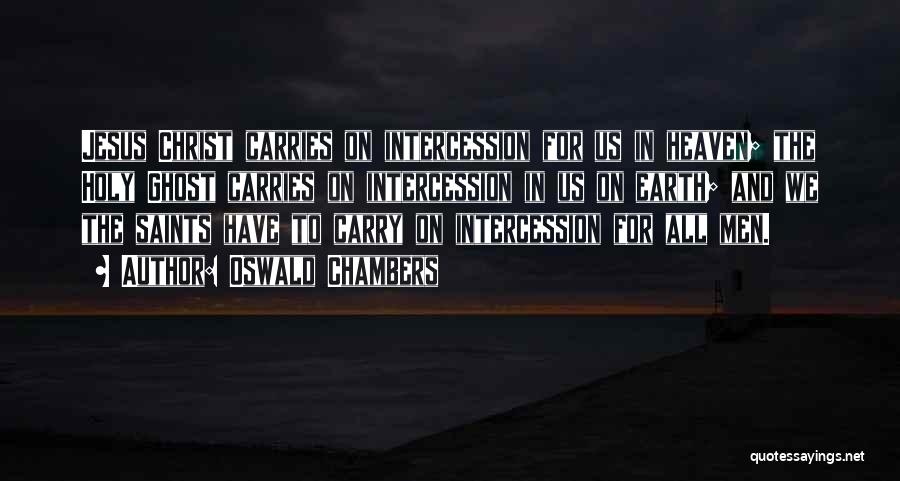 Intercession Prayer Quotes By Oswald Chambers