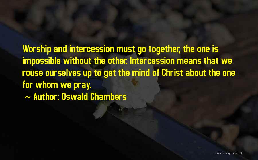 Intercession Prayer Quotes By Oswald Chambers