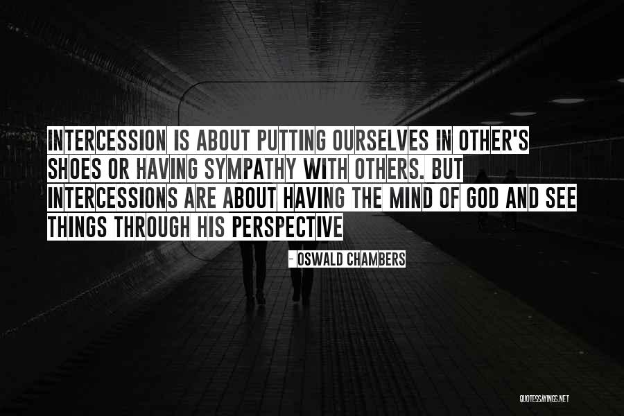 Intercessions Quotes By Oswald Chambers Intercessions Quotes By Oswald Chambers