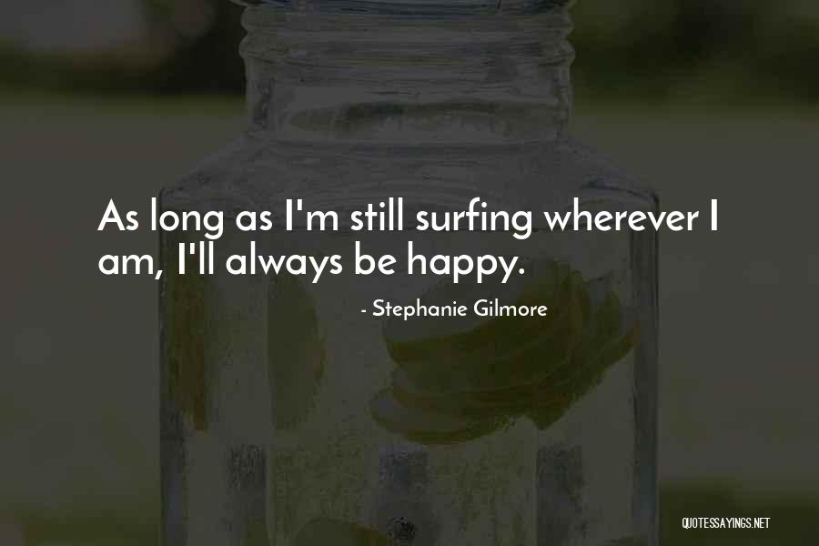 Interchronic Quotes By Stephanie Gilmore Interchronic Quotes By Stephanie Gilmore