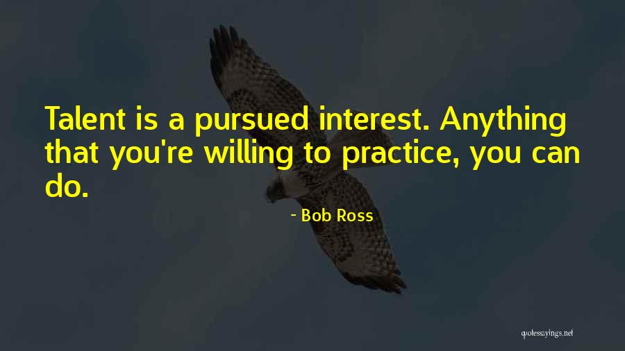 Intercollegiate Sports Quotes By Bob Ross Intercollegiate Sports Quotes By Bob Ross