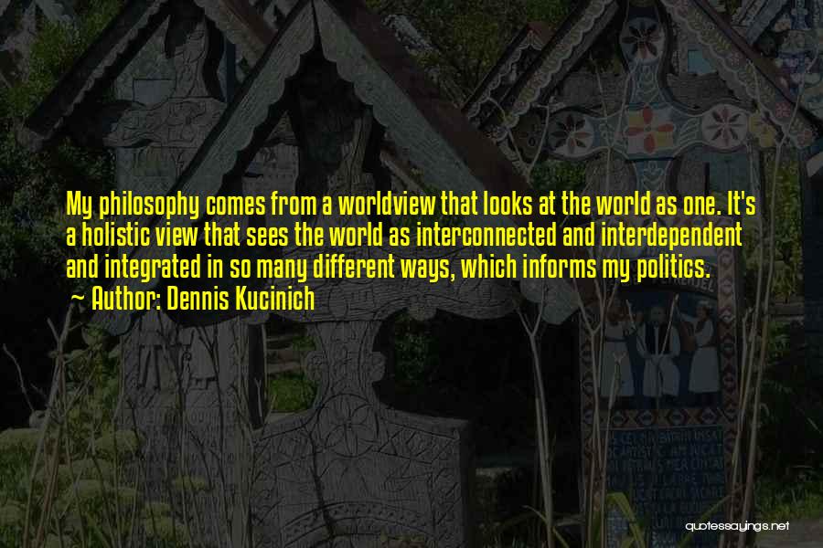 Interconnected World Quotes By Dennis Kucinich