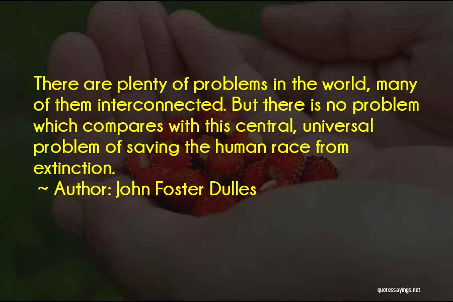 Interconnected World Quotes By John Foster Dulles