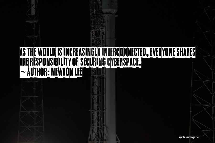 Interconnected World Quotes By Newton Lee