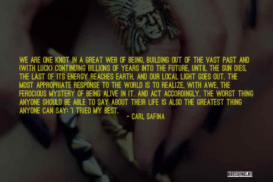 Interconnectedness Quotes By Carl Safina Interconnectedness Quotes By Carl Safina