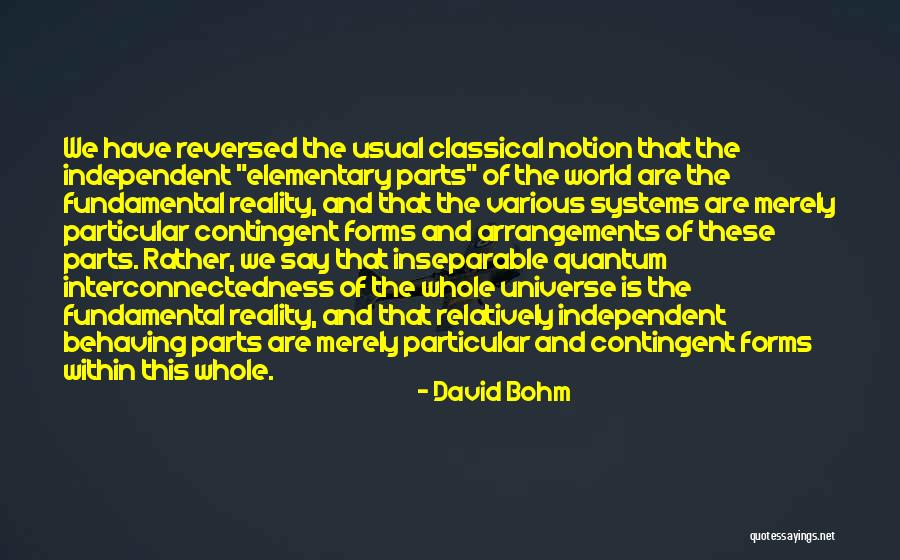 Interconnectedness Quotes By David Bohm Interconnectedness Quotes By David Bohm