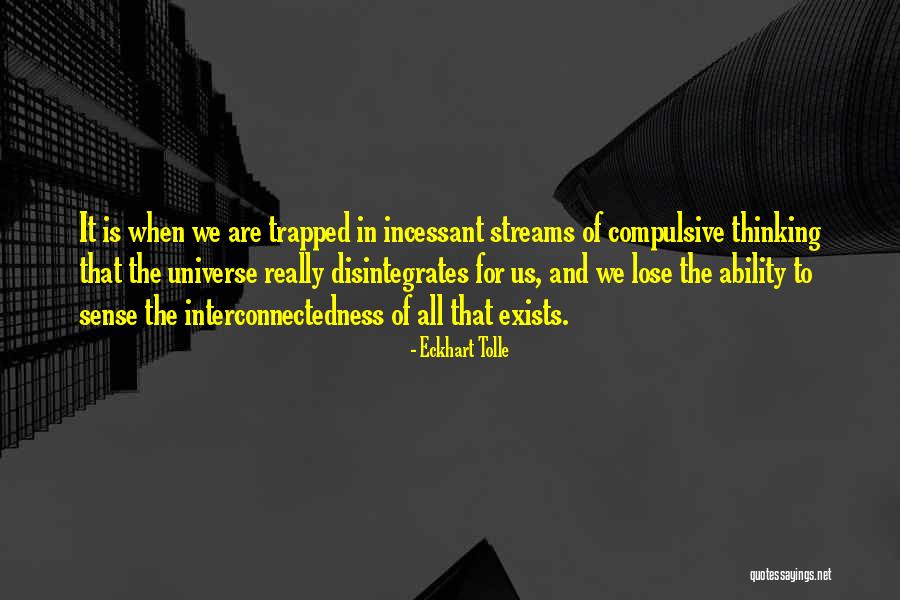 Interconnectedness Quotes By Eckhart Tolle Interconnectedness Quotes By Eckhart Tolle