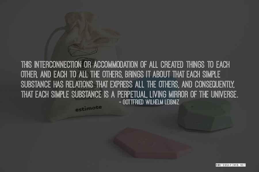 Interconnectedness Quotes By Gottfried Wilhelm Leibniz Interconnectedness Quotes By Gottfried Wilhelm Leibniz