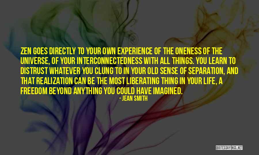 Interconnectedness Quotes By Jean Smith Interconnectedness Quotes By Jean Smith
