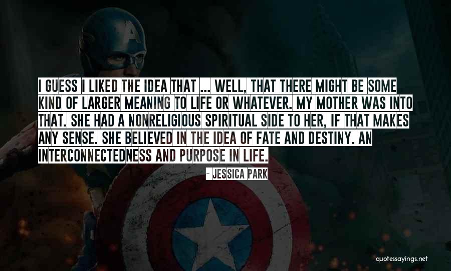 Interconnectedness Quotes By Jessica Park Interconnectedness Quotes By Jessica Park