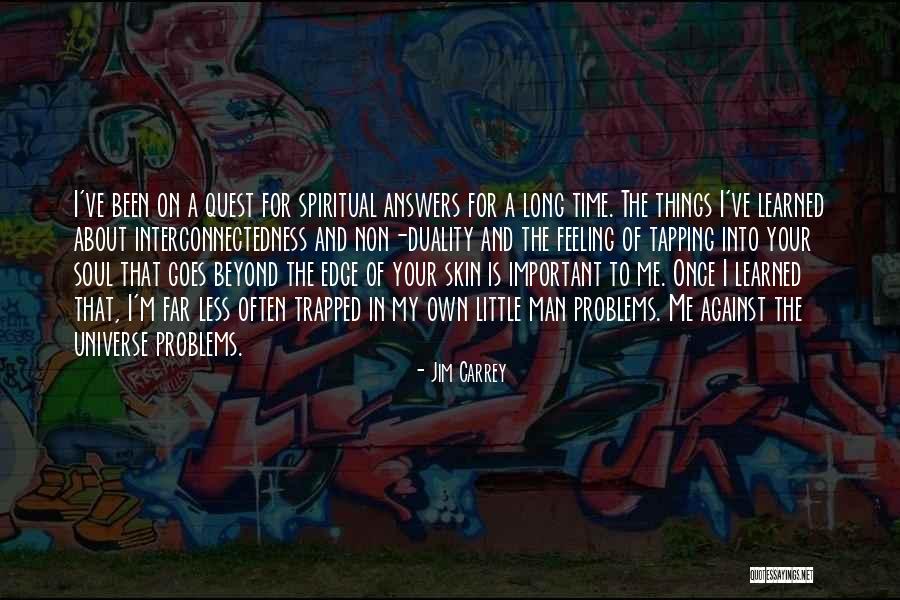 Interconnectedness Quotes By Jim Carrey Interconnectedness Quotes By Jim Carrey