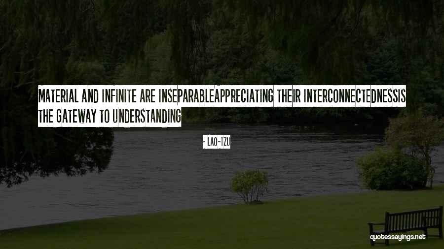 Interconnectedness Quotes By Lao-Tzu Interconnectedness Quotes By Lao-Tzu