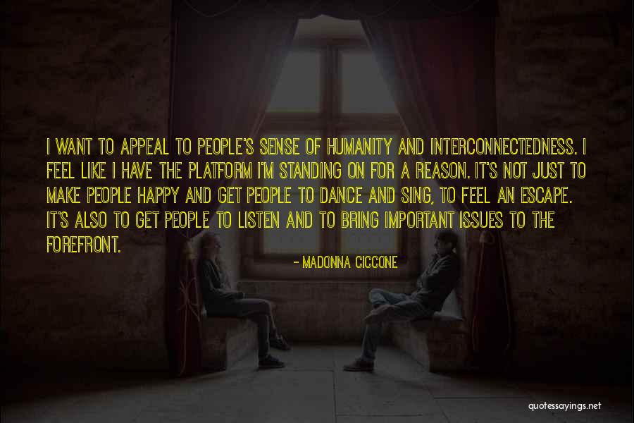 Interconnectedness Quotes By Madonna Ciccone Interconnectedness Quotes By Madonna Ciccone